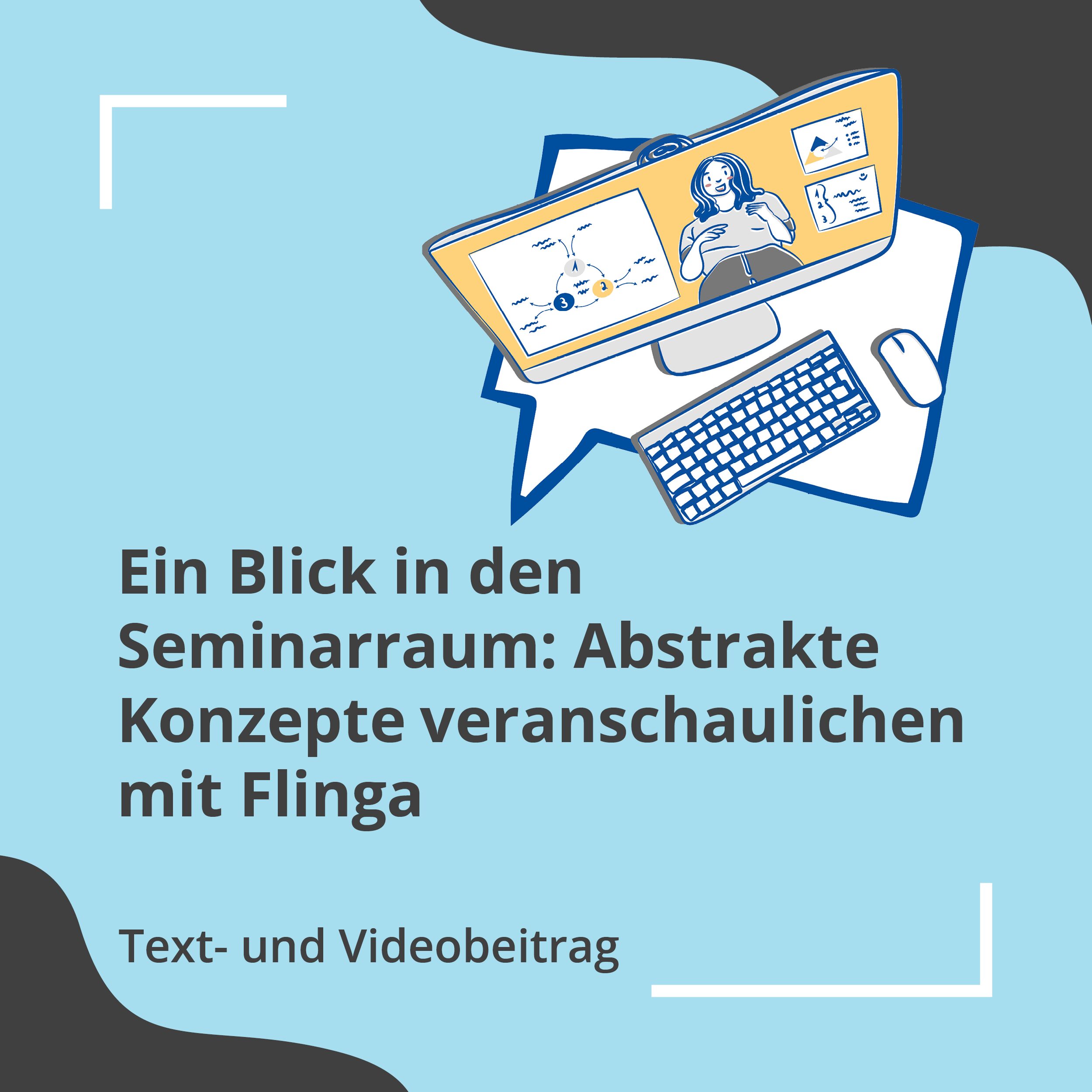 Ein Blick in den Seminarraum: Abstrakte Konzepte veranschaulichen mit Flinga